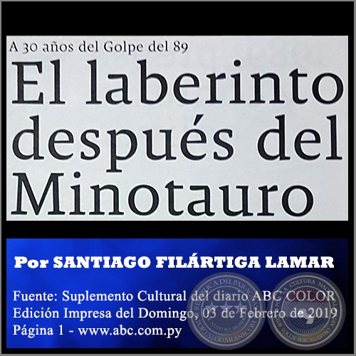 EL LABERINTO DESPUS DEL MINOTAURO - Por SANTIAGO FILRTIGA LAMAR - Domingo, 03 de Febrero de 2019